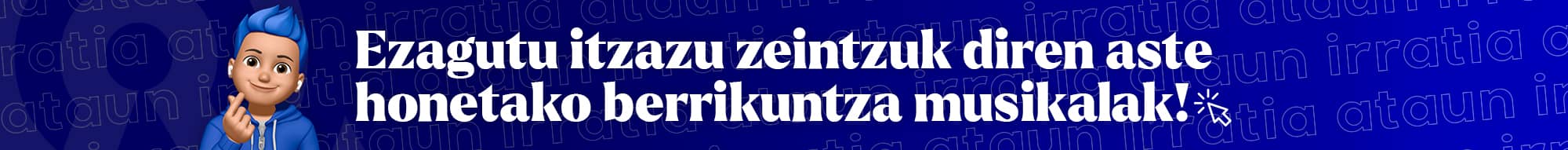 Ataun Irratia - Spotify asteko berrikuntza musikalak web ad 940x90